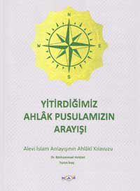 Yitirdiğimiz Ahlâk Pusulamızın Arayışı